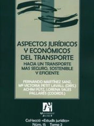 Aspectos jurídicos y económicos del transporte: hacia un transporte más seguro, sostenible y eficiente