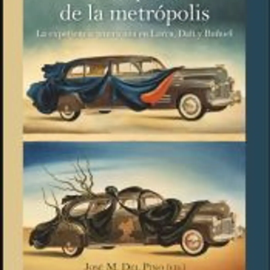 El impacto de la metrópolis: La experiencia americana en Lorca, Dalí y Buñuel 1