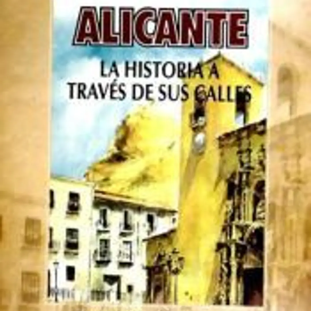 Alicante, la historia a través de sus calles 1