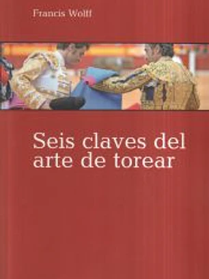 Seis claves del arte de torear