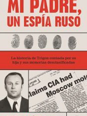 Mi padre, un espía ruso