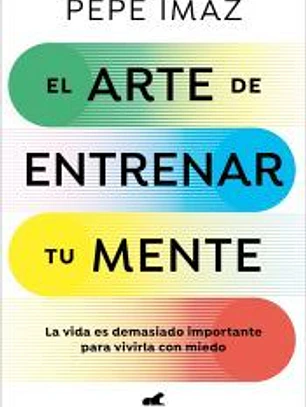 El arte de entrenar tu mente