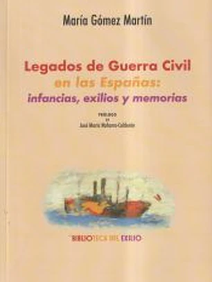 Legados de Guerra Civil en las Españas: infancias, exilios y memorias