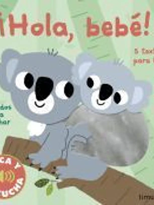 ¡Hola, bebé! Toca y escucha