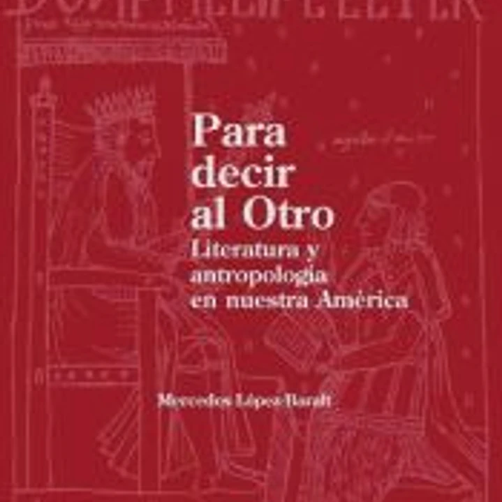 Para decir al Otro. Literatura y antropología en nuestra América. 1