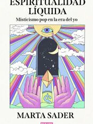 Espiritualidad líquida: Misticismo pop en la era del yo