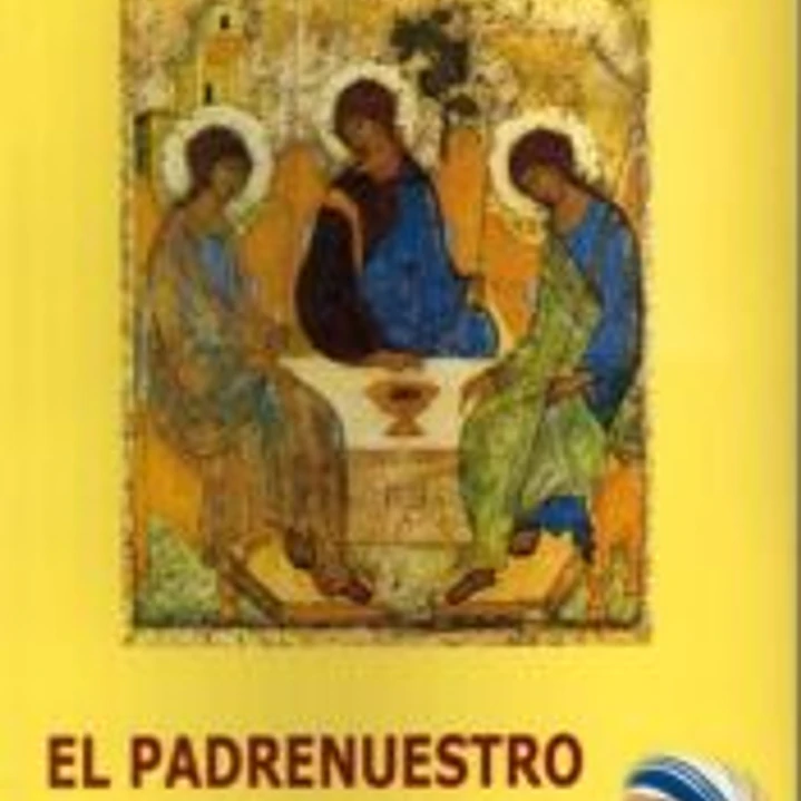 El Padrenuestro. La oración trinitaria de los hijos de Dios 1