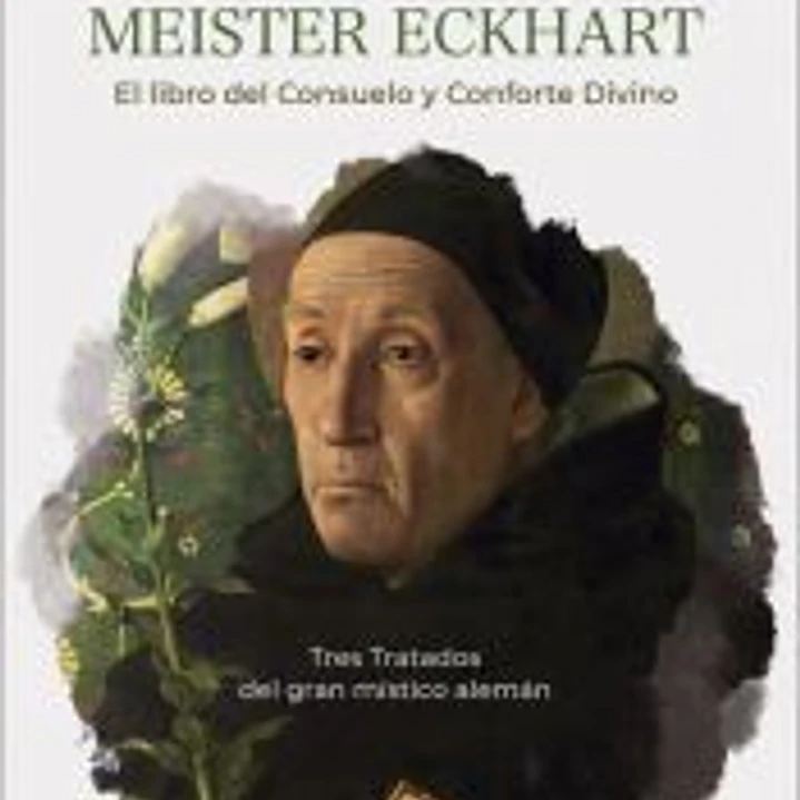 Meister Eckhart. El libro del consuelo y conforte Divino 1