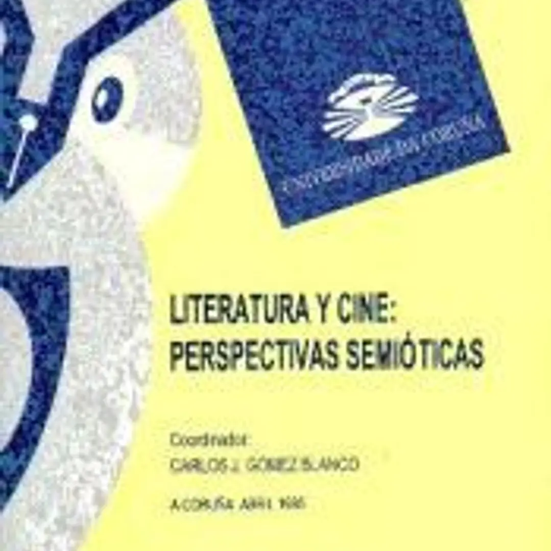 Literatura y cine. Perspectivas semióticas 1