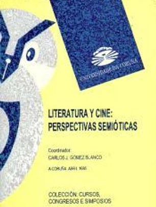 Literatura y cine. Perspectivas semióticas