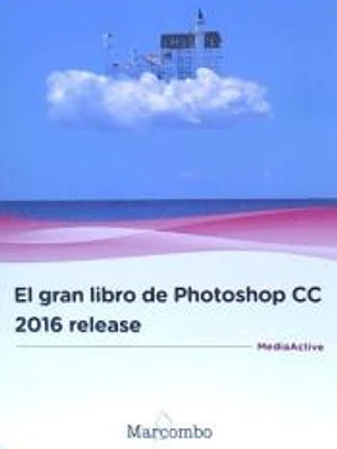 El gran libro de Photoshop CC 2016 release