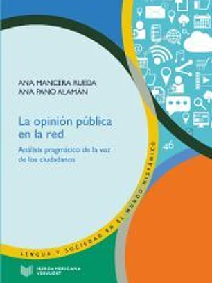 La opinión pública en la red : análisis pragmático de la voz de los ciudadanos