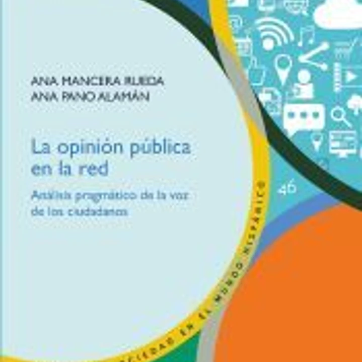 La opinión pública en la red : análisis pragmático de la voz de los ciudadanos 1