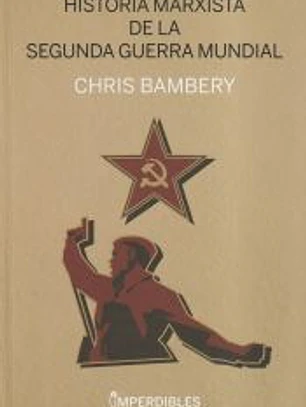 Historia marxista de la segunda guerra mundial