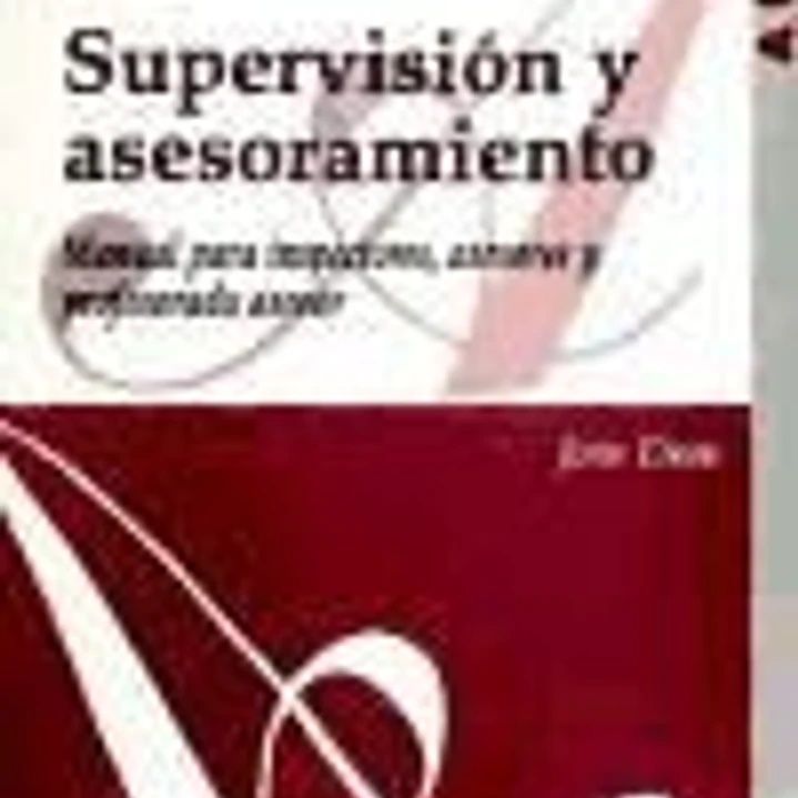 Supervisión y asesoramiento: manual para inspectores, asesores y profesorado asesor 1