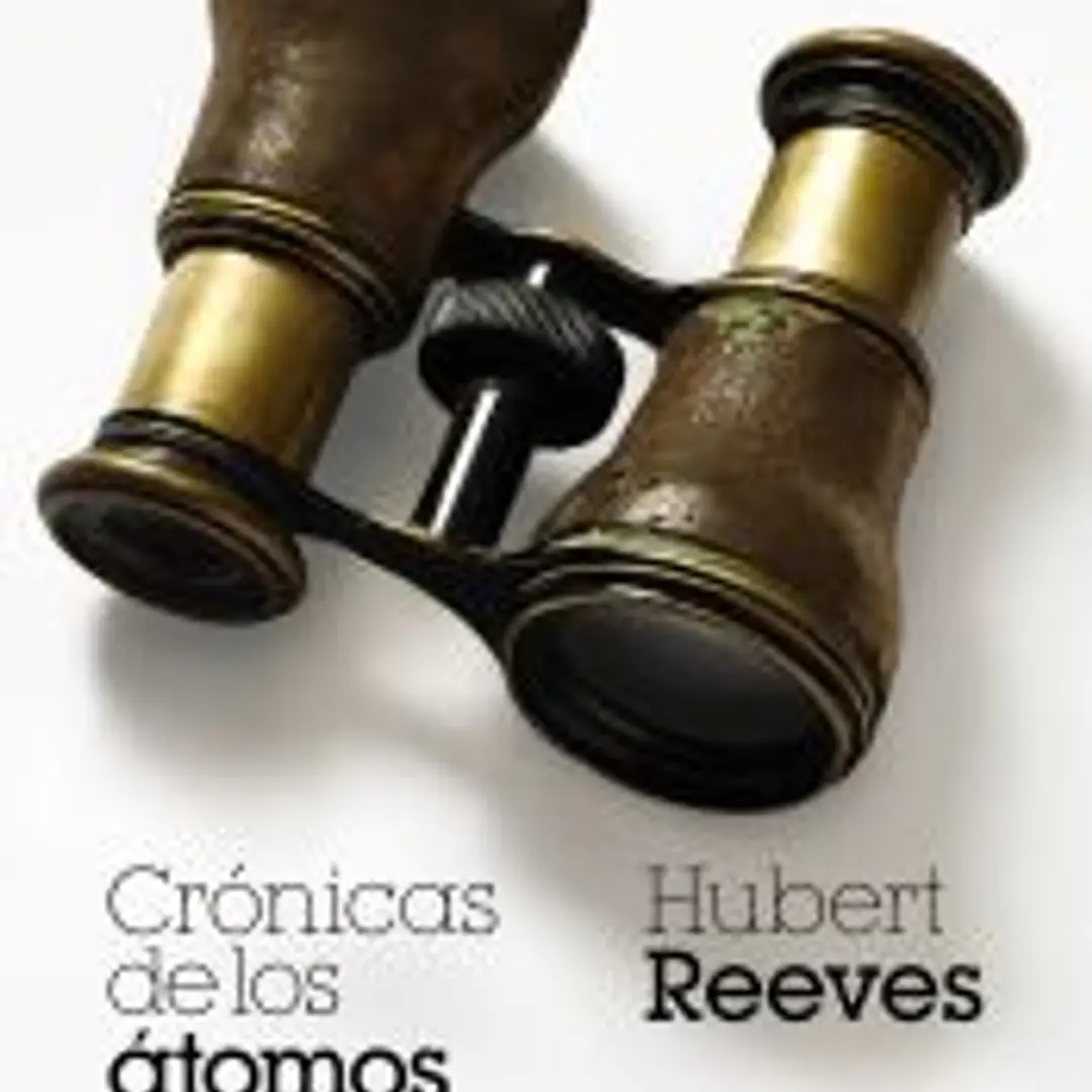 Crónicas de los átomos y de las galaxias 1