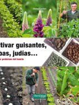 Cultivar guisantes, habas, judías...