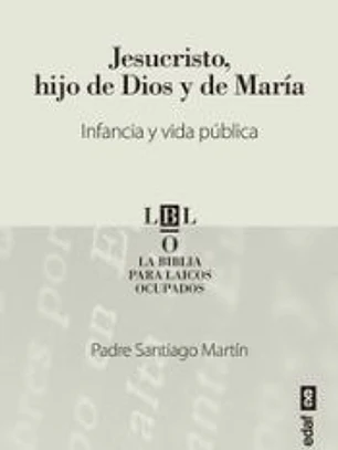 Jesucristo, hijo de Dios y de María