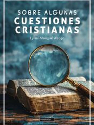 Sobre algunas cuestiones cristianas
