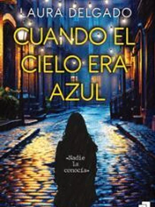 CUANDO EL CIELO ERA AZUL