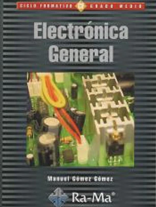 Electrónica General. (Ciclos Formativos: Grado Medio)