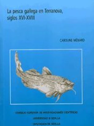 La pesca gallega en Terranova, siglos XVI-XVIII