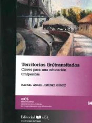 Territorios (in)transitados. Claves para una educación (im)posible