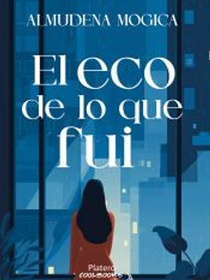 El eco de lo que fui