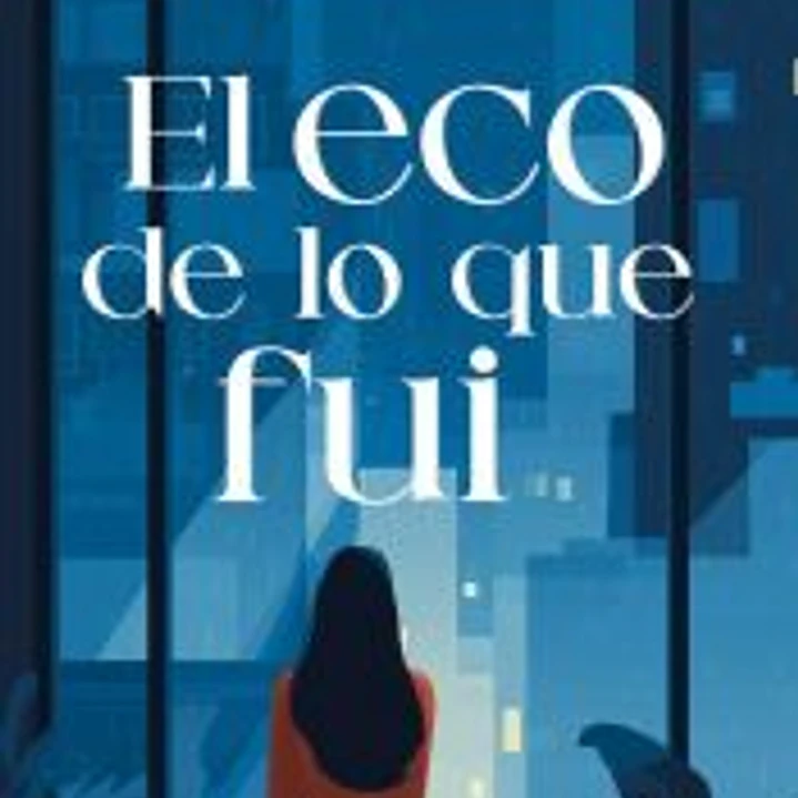 El eco de lo que fui 1