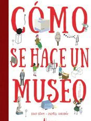 ¿Cómo se hace un museo?