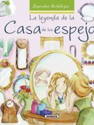 Leyendas andaluzas. La leyenda de la casa de los espejos