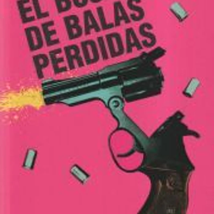 EL BUSCADOR DE BALAS PERDIDAS 1