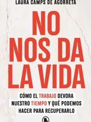 No nos da la vida