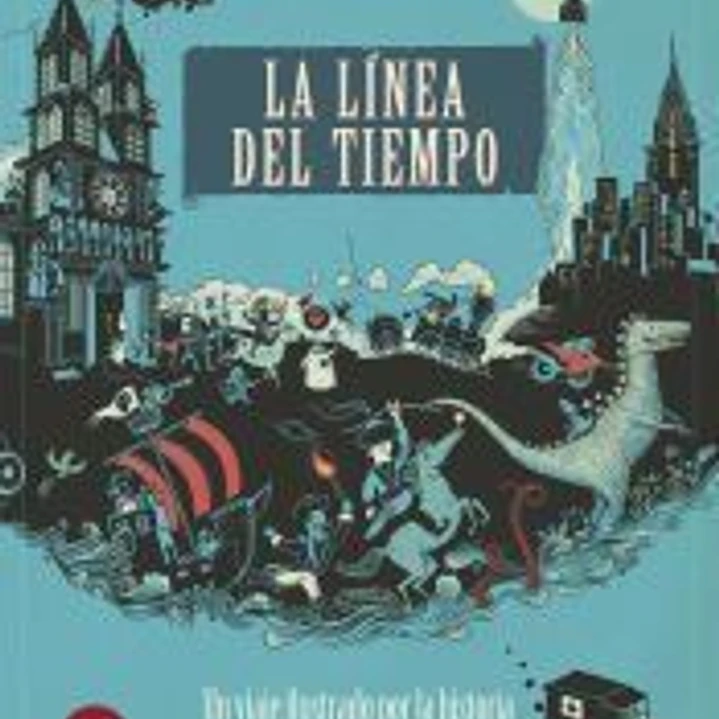 La línea del tiempo: Un viaje ilustrado por la historia 1