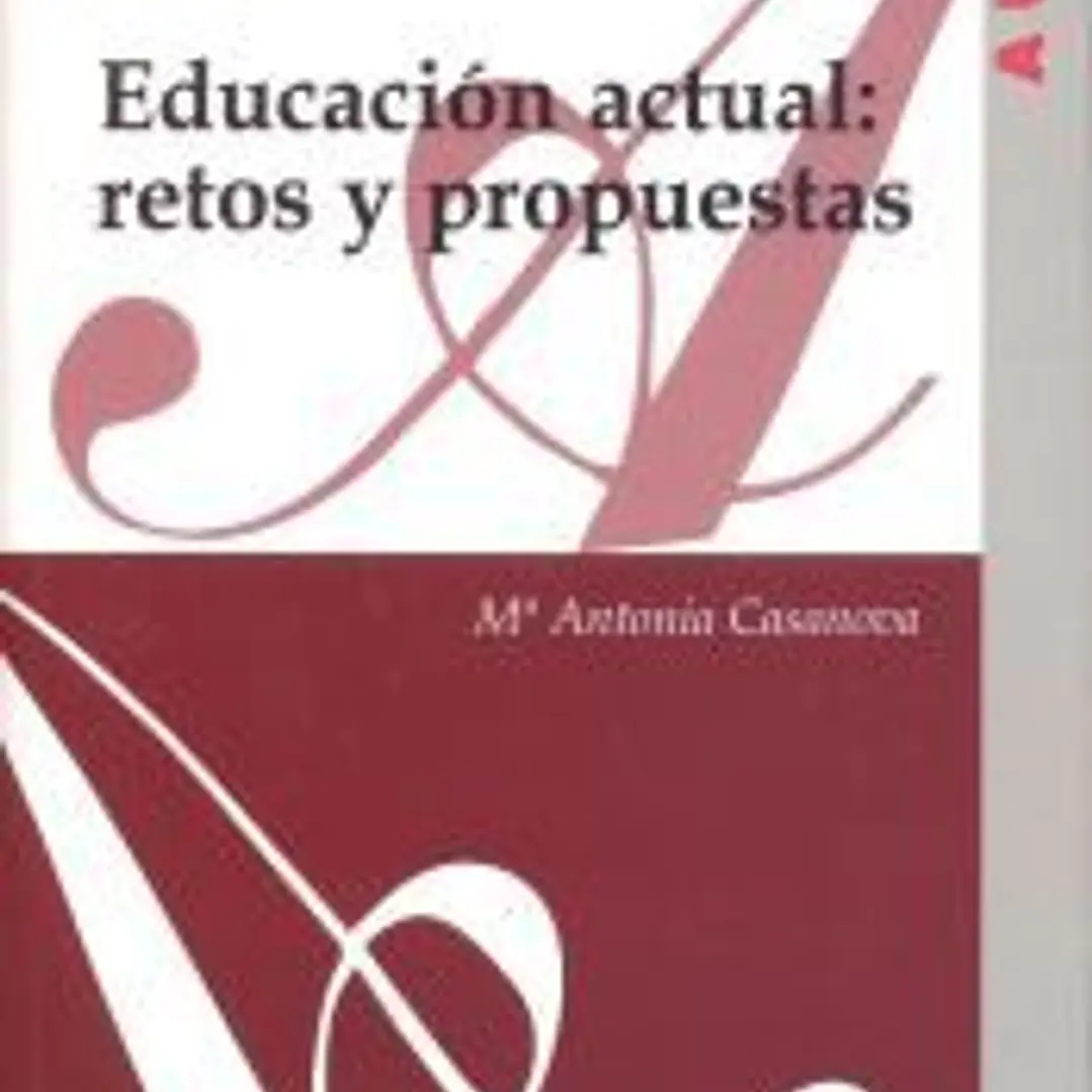 EDUCACIÓN ACTUAL . Retos y propuestas 1
