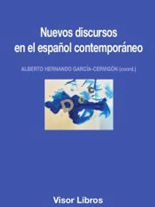 Nuevos discursos en el español contemporáneo