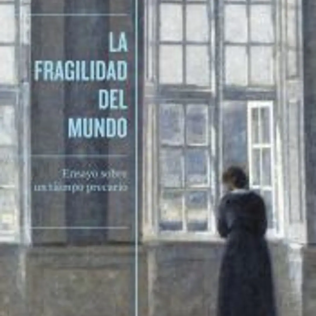 La fragilidad del mundo 1