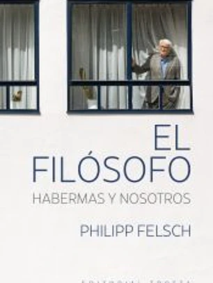 El filósofo. Habermas y nosotros
