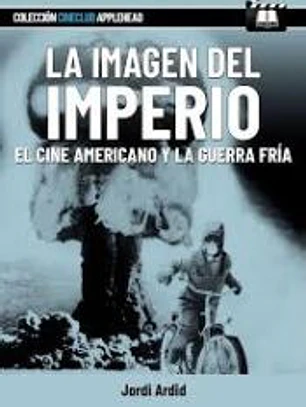 La Imagen Del Imperio. El Cine Americano