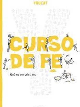 YouCat Curso de fe: Comprender el cristianismo