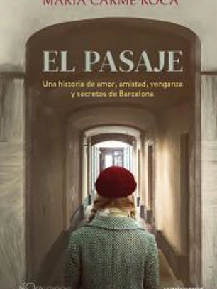 El pasaje: Una historia de amor, amistad, venganza y secretos de Barcelona