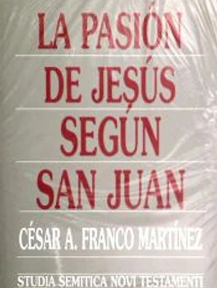 La Pasión de Jesús según san Juan