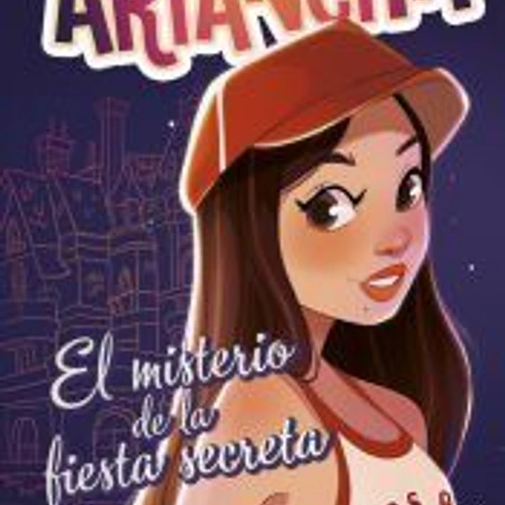 Las aventuras de Ariancita - El misterio de la fiesta secreta 1