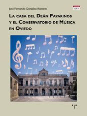 La casa del Deán Payarinos y el Conservatorio de Música en Oviedo