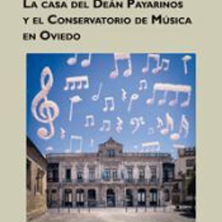 La casa del Deán Payarinos y el Conservatorio de Música en Oviedo 1