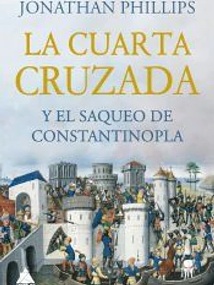 La Cuarta Cruzada y el saqueo de Constantinopla