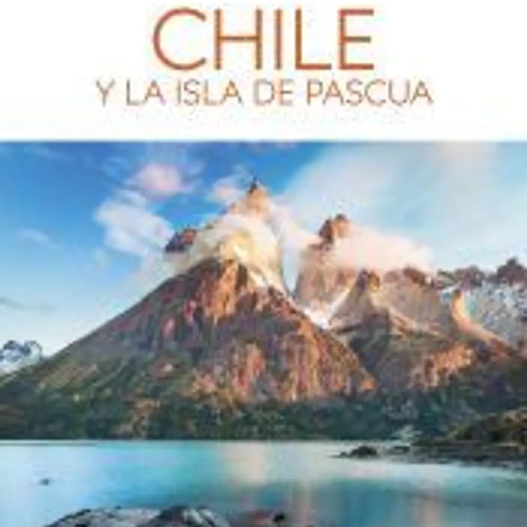 Chile y la Isla de Pascua (Guías Visuales) 1