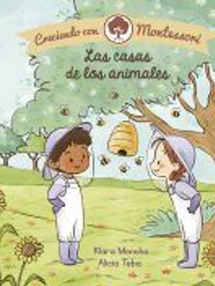 Las casas de los animales (Creciendo con Montessori. Pequeñas manitas)