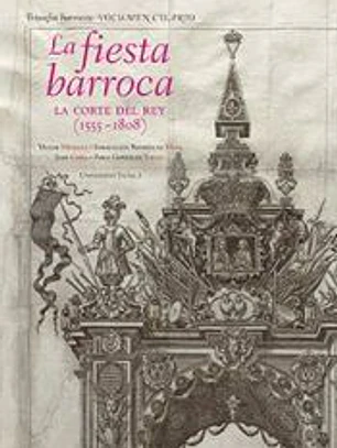 La fiesta barroca. La corte del Rey (1555-1808)