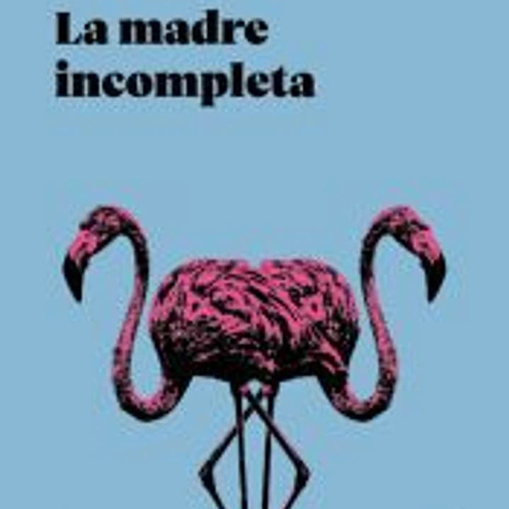 LA MADRE INCOMPLETA 1